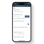 Mobile view of the Confined Space Permit in the 1st Reporting app, showing fields for confined space location with map integration, space description, identification number, access date, and duration. Designed for utilities, construction, and industrial teams to manage confined space entry permits, ensure worker safety, and meet regulatory compliance through digital reporting.