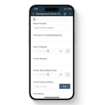Mobile view of the Background Check Consent Form in the 1st Reporting app, showing fields for candidate name, date of request, former names, date ranges used, and current address with map integration. Designed for HR teams, security companies, and hiring managers to collect background check information digitally and streamline compliance workflows through mobile reporting.